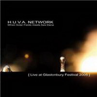 h.u.v.a. network - live at glastonbury festival 2005 (2010)